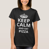 Keep Calm and Eat Pizza  Pizza  Phrase Tシャツ (正面)