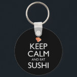 Keep Calm And Eat Sushi キーホルダー<br><div class="desc">Keep Calm And Eat Sushi. This funny sushi lover accessory is a great sushi lover gift for a man, woman, girls, boys, teens & kids who love to eat sushi & sashimi at Japanese restaurants, and love wasabi, ginger and soy sauce. If you love Japanese food, and eating tuna maki...</div>