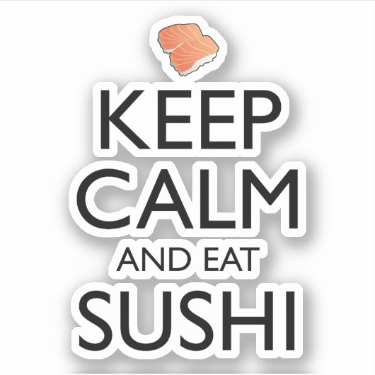 Keep Calm And Eat Sushi シール (正面)