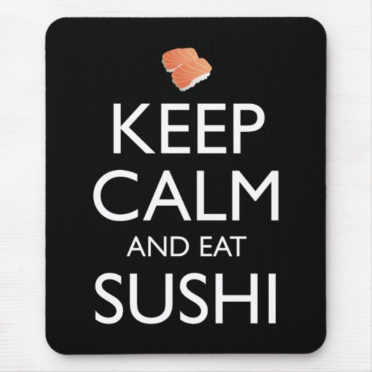 Keep Calm And Eat Sushi マウスパッド (正面)