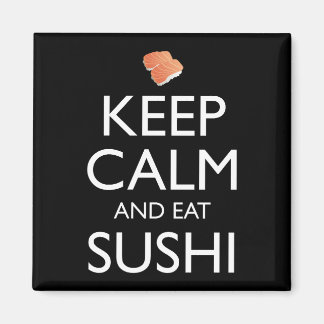 Keep Calm And Eat Sushi マグネット