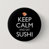 Keep Calm And Eat Sushi 缶バッジ (正面)