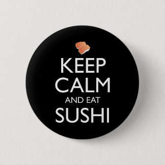 Keep Calm And Eat Sushi 缶バッジ