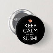 Keep Calm And Eat Sushi 缶バッジ (正面&裏面)