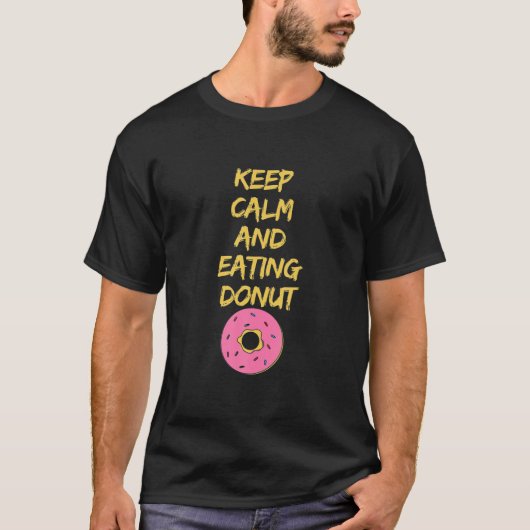 Keep Calm And Eating Donut Tシャツ (正面)