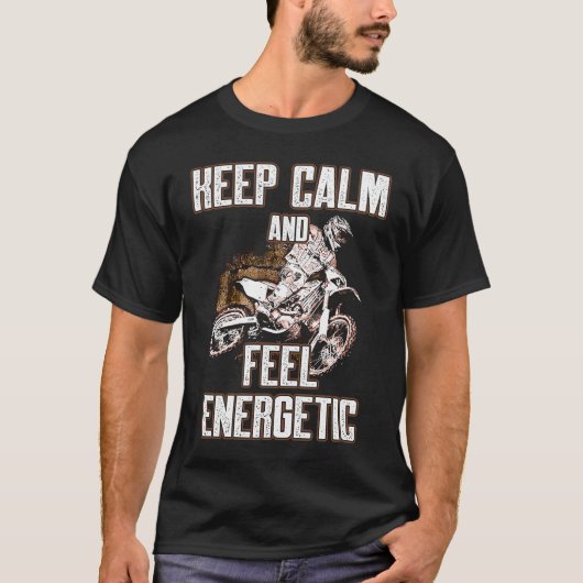 Keep Calm And Feel Energetic Motocross Tシャツ (正面)
