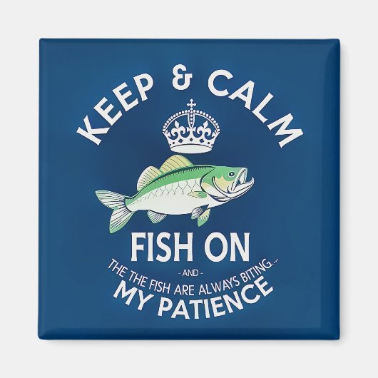 Keep Calm and Fish On マグネット (正面)