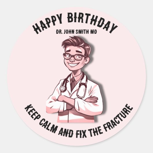 Keep calm and fix the fracture MD doctor ラウンドシール (正面)