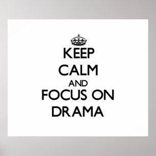 Keep Calm and focus on Drama ポスター