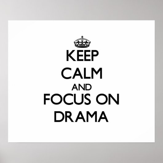 Keep Calm and focus on Drama ポスター (正面)