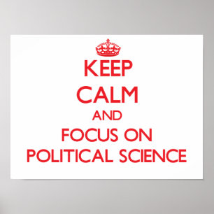 Keep Calm and focus on Political Science ポスター