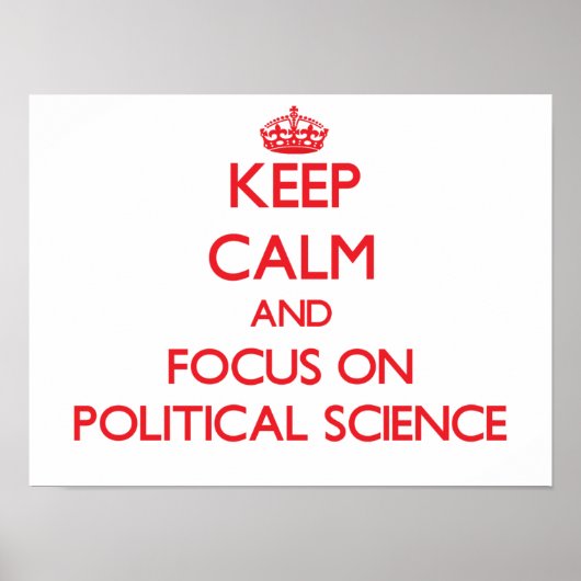 Keep Calm and focus on Political Science ポスター (正面)