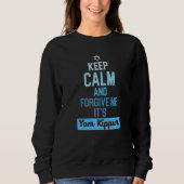 Keep Calm And Forgive It's Yom Kippur Jerusalem スウェットシャツ (正面)