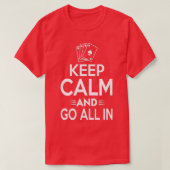 Keep Calm And Go All In Poker  Tシャツ (デザイン正面)