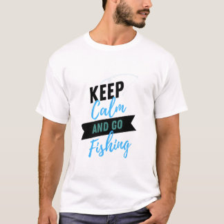 Keep Calm and Go Fishing Shirt Tシャツ