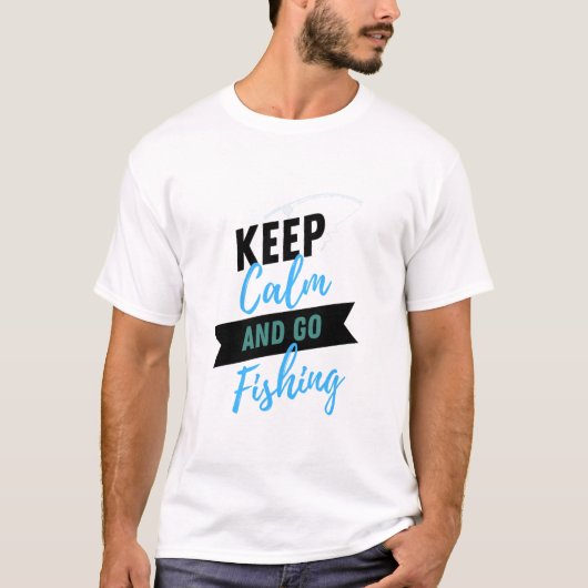 Keep Calm and Go Fishing Shirt Tシャツ (正面)