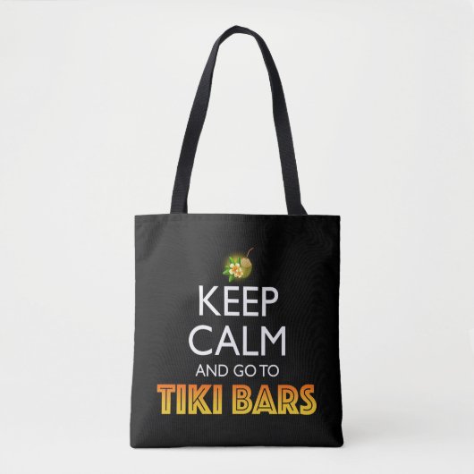 Keep Calm And Go To Tiki Bars トートバッグ (正面)