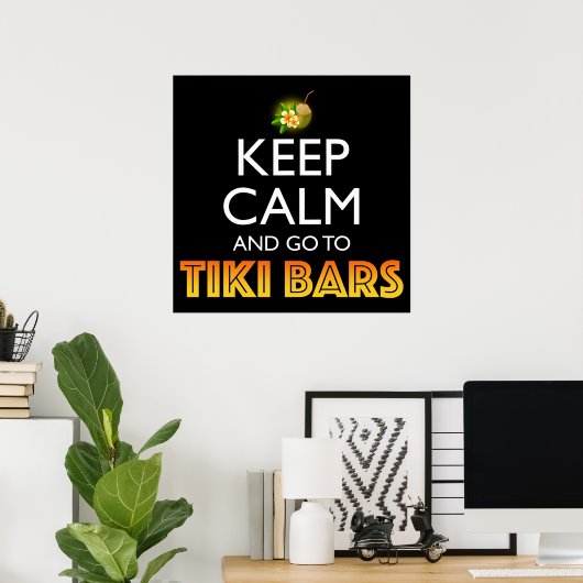 Keep Calm And Go To Tiki Bars ポスター (ホームオフィス)