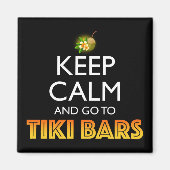 Keep Calm And Go To Tiki Bars マグネット (正面)