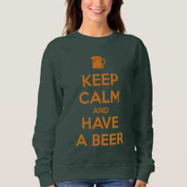 Keep Calm and Have a Beer スウェットシャツ