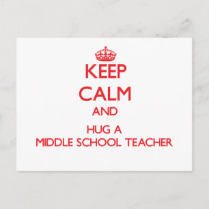Keep Calm and Hug a Middle School Teacher ポストカード