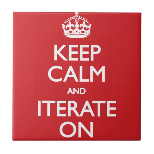 Keep calm and iterate on タイル (正面)