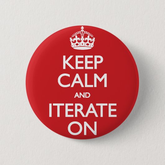 Keep calm and iterate on 缶バッジ (正面)