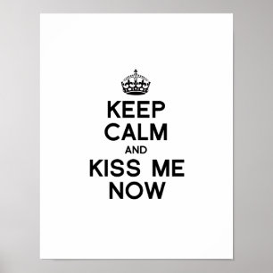 KEEP CALM AND KISS ME NOW ポスター