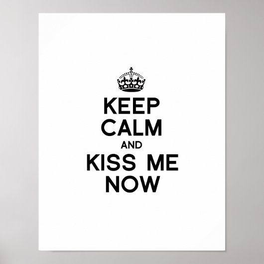 KEEP CALM AND KISS ME NOW ポスター (正面)