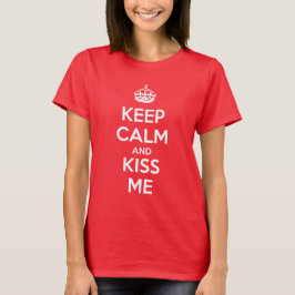 Keep Calm and Kiss Me Tシャツ