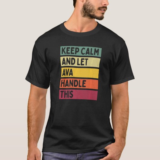 Keep Calm And Let Ava Handle This Quote Retro Tシャツ (正面)