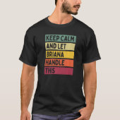 Keep Calm And Let Briana Handle This Quote Retro Tシャツ (正面)