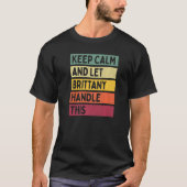 Keep Calm And Let Brittany Handle This  Quote Retr Tシャツ (正面)