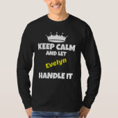 Keep calm and let evelyn do it sarcastic humor tシャツ (正面)