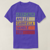 Keep Calm And Let Gabriella Handle This Funny Quot Tシャツ (デザイン正面)