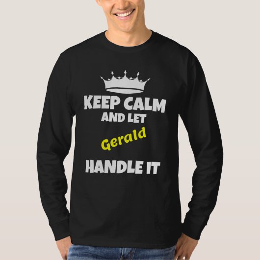 Keep calm and let gerald do it sarcastic humor 1 tシャツ (正面)