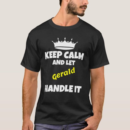 Keep calm and let gerald do it sarcastic humor  1 tシャツ (正面)