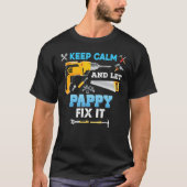 Keep Calm And Let Pappy Fix It Father Day Grandpa Tシャツ (正面)