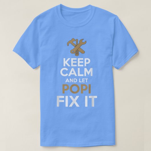 Keep Calm and Let Popi Fi it Tシャツ (デザイン正面)