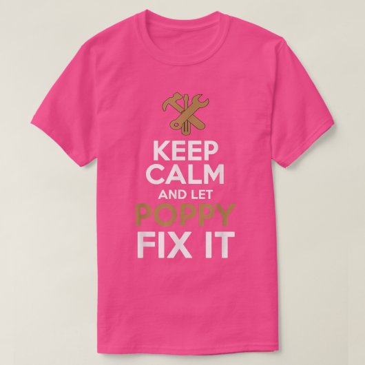 Keep Calm and Let Poppy Fi it  Tシャツ (デザイン正面)