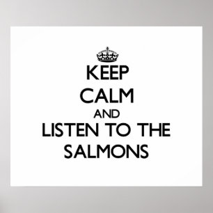 Keep calm and Listen to the Salmons ポスター