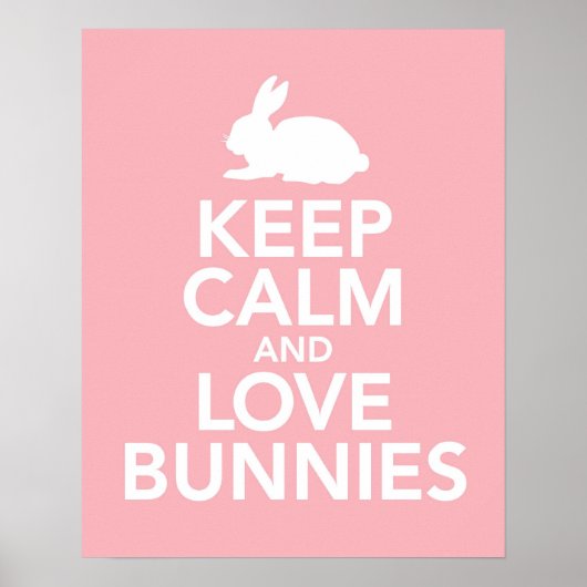 Keep Calm and Love Bunnies print or poster in pink ポスター (正面)