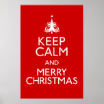 Keep Calm and Merry Christmas Poster ポスター<br><div class="desc">“Keep Calm and Merry Christmas” poster. You can customize the BACKGROUND color by clicking the orange "CUSTOMIZE IT" button and change the color on "EDIT - change Background"</div>