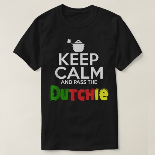 Keep Calm and Pass the Dutchie! Jamaican Music Lov Tシャツ (デザイン正面)
