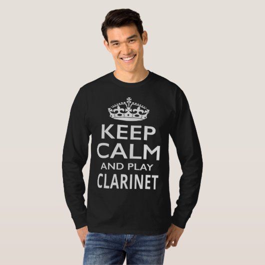 Keep Calm and Play Clarinet  Musical Instrument Tシャツ (正面フル)