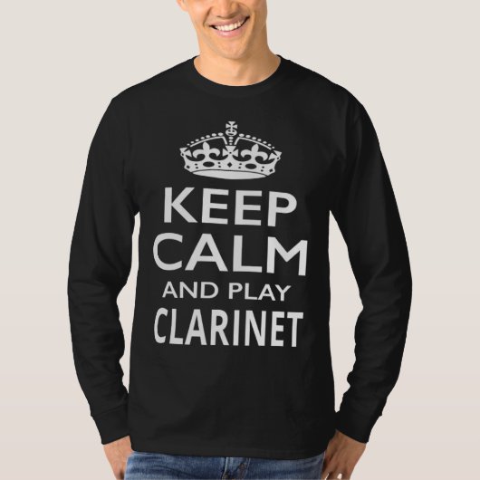Keep Calm and Play Clarinet  Musical Instrument Tシャツ (正面)