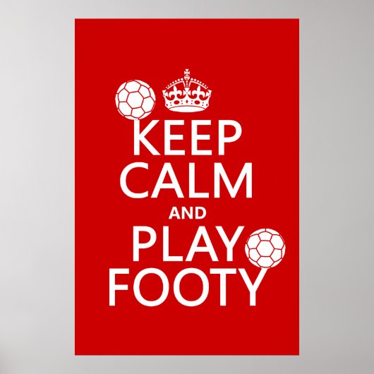 Keep Calm and Play Footy (football) (soccer) ポスター (正面)
