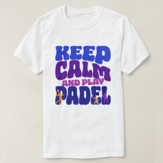 Keep Calm and Play Padel | Funny Retro T-Shirt Tシャツ