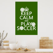Keep Calm and Play Soccer (any color) ポスター (キッチン)