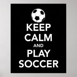 Keep Calm and Play Soccer print or poster ポスター